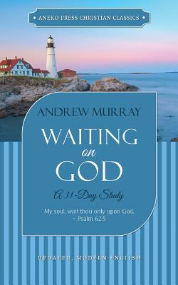 Waiting on God A 31-Day Study By Andrew Murray (Paperback)