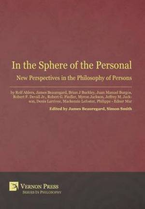 In the Sphere of the Personal New Perspectives in the Philosophy of P