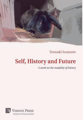 Self History and Future By Iwamoto Tetsuaki (Hardback) 9781622734733