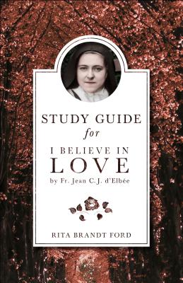 I Believe in Love Study Guide By Ford Rita (Paperback) 9781622822508