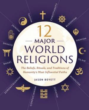 12 Major World Religions By Jason Boyett (Paperback) 9781623156923