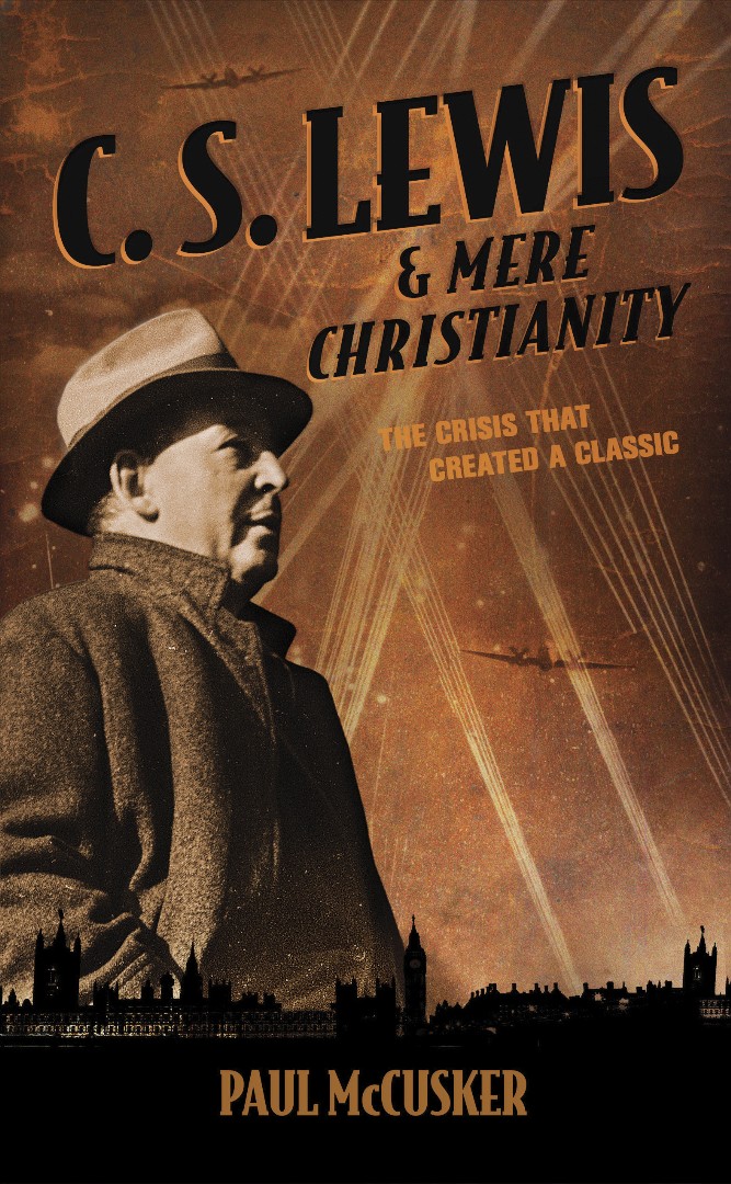 C S Lewis And Mere Christianity By Paul Mc Cusker (Paperback)