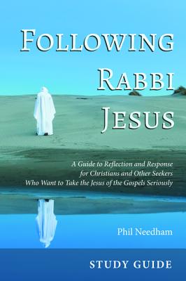 Following Rabbi Jesus Study Guide By Phil Needham (Paperback)