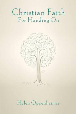 Christian Faith for Handing on By Helen Oppenheimer (Paperback)