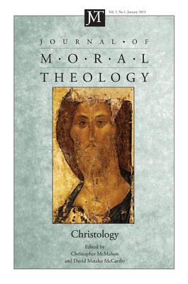 Journal of Moral Theology Volume 2 Number 1 Christology