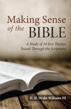 Making Sense of the Bible By H H Drake III Williams (Paperback)