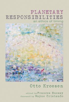 Planetary Responsibilities By Otto Kroesen (Paperback) 9781625645180