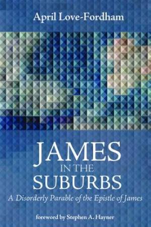 James in the Suburbs By April Love-Fordham (Paperback) 9781625646774