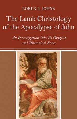 The Lamb Christology of the Apocalypse of John