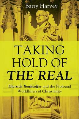 Taking Hold of the Real By Harvey Barry (Paperback) 9781625648440