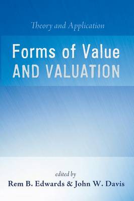 Forms of Value and Valuation By Edwards Rem B Davis John W (Paperback)