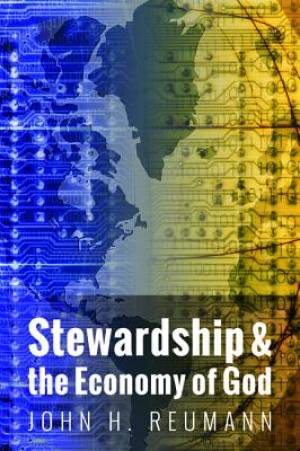 Stewardship & the Economy of God By John H Reumann (Paperback)