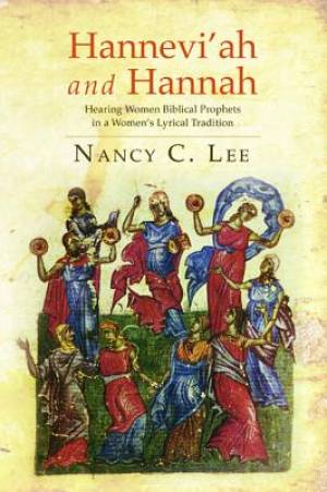 Hannevi'ah and Hannah By Nancy C Lee (Paperback) 9781625649003