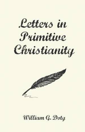 Letters in Primitive Christianity