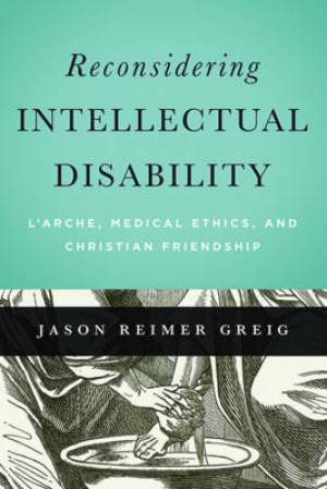 Reconsidering Intellectual Disability By Jason Reimer Greig