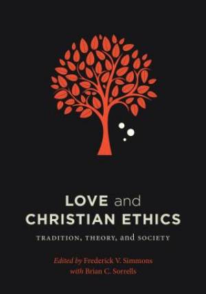 Love and Christian Ethics By Simmons Frederick V (Paperback)