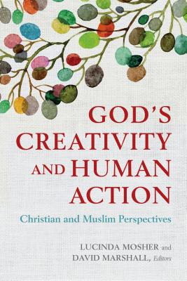 God's Creativity and Human Action By Mosher Lucinda Marshall David