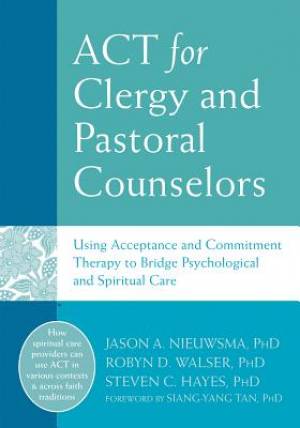 Act for Clergy and Pastoral Counselors By Jason A Nieuwsma (Paperback)