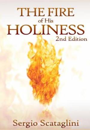 The Fire of His Holiness By Sergio Scataglini (Hardback) 9781626769915