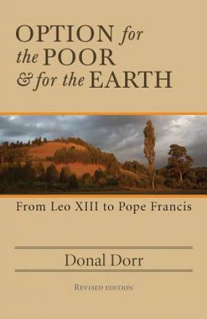 Option for the Poor and for the Earth By Donal Dorr (Paperback)