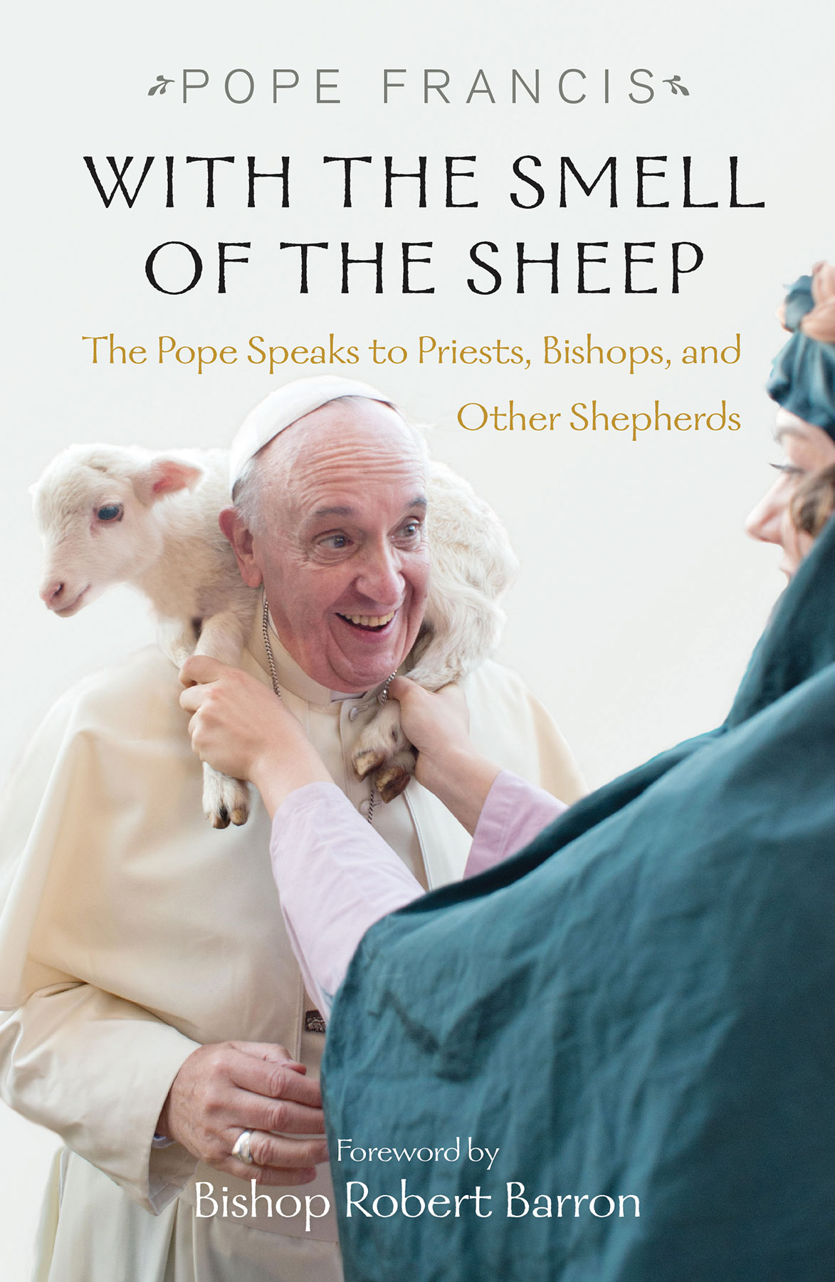 With the Smell of the Sheep By Pope Francis (Paperback) 9781626982246