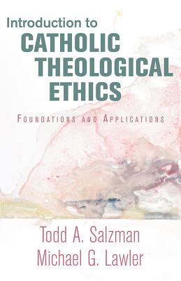 Introduction to Catholic Theological Ethics Foundations and Applicati