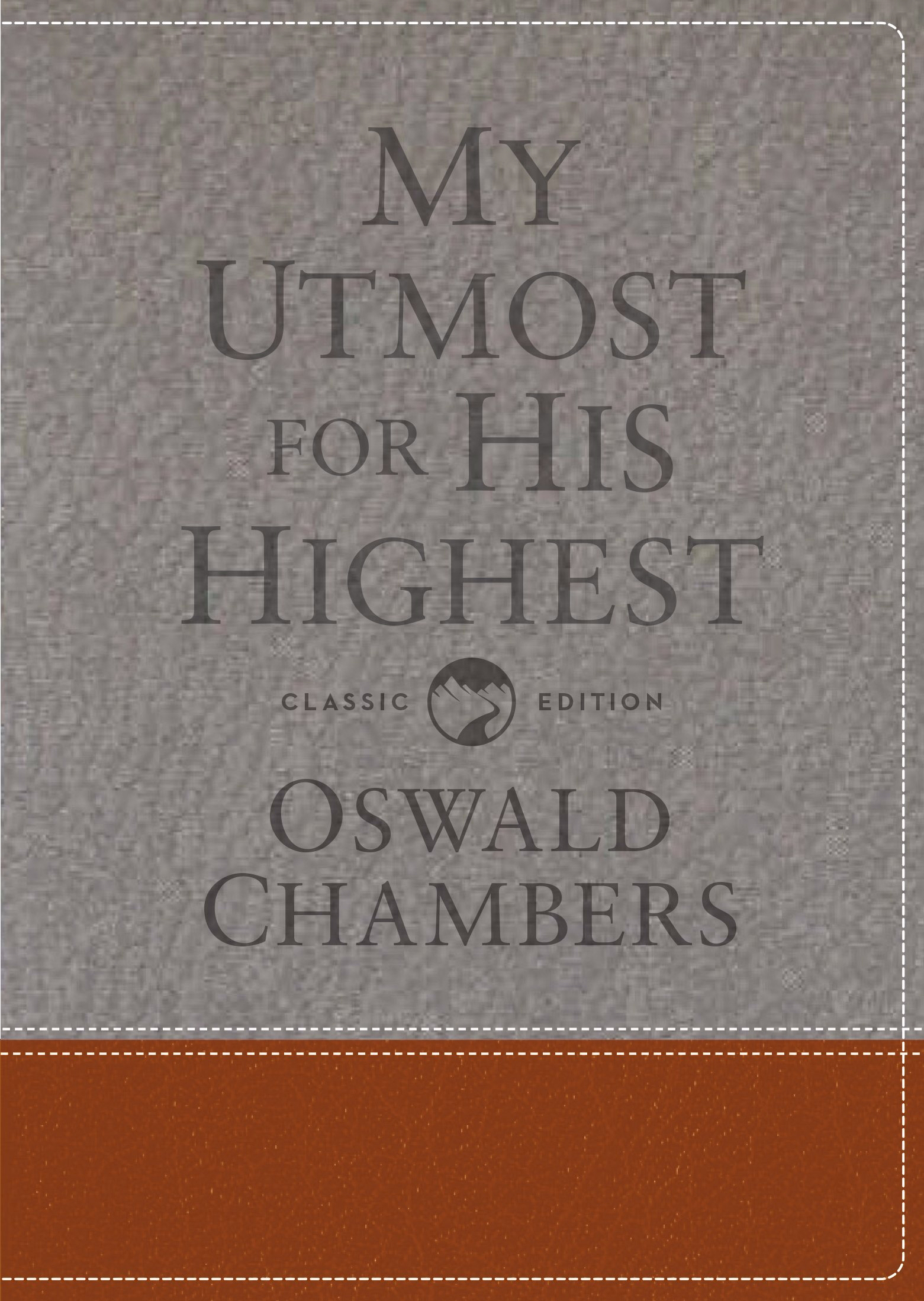 My Utmost for His Highest Classic Language Gift Edition a Daily Devo