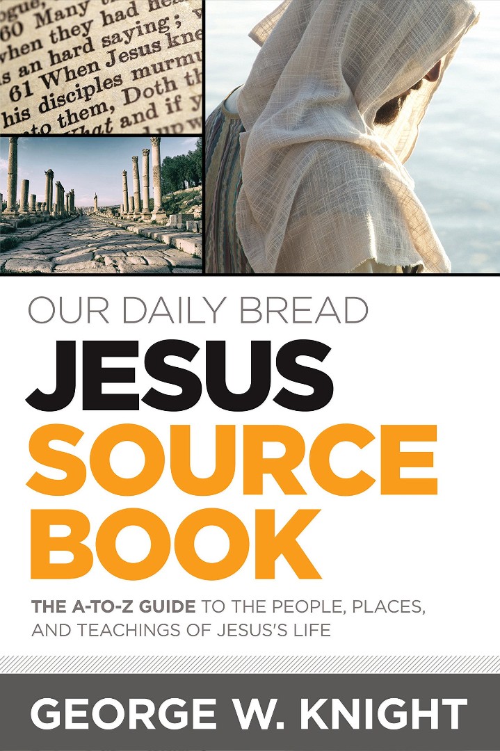 Our Daily Bread Jesus Sourcebook The A-To-Z Guide to the People Plac