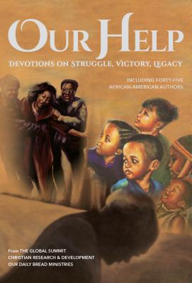 Our Help Devotions on Struggle Victory Legacy Including Forty-Five