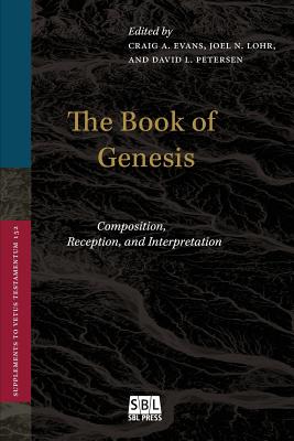 The Book of Genesis Composition Reception and Interpretation