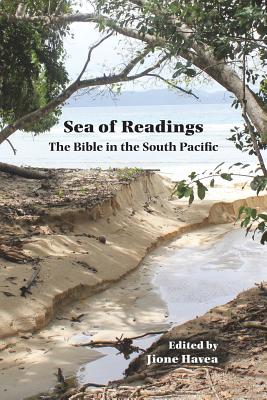 Sea of Readings The Bible in the South Pacific By Jione Havea