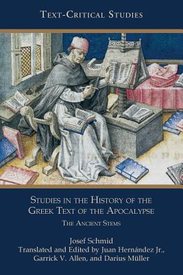 Studies in the History of the Greek Text of the Apocalypse The Ancien