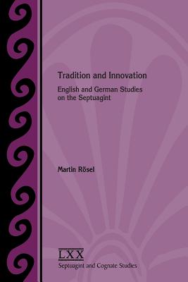 Tradition and Innovation English and German Studies on the Septuagint