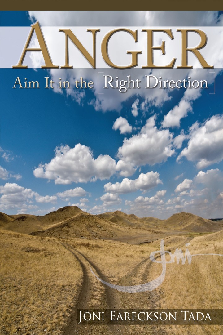 Anger Aim it in the Right Direction By Tada Joni Eareckson (Paperback)