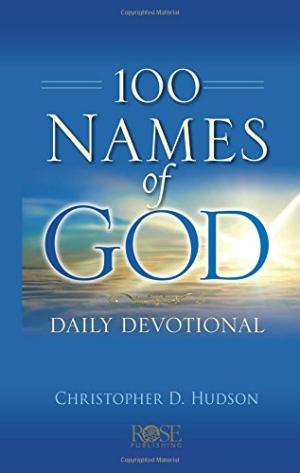 100 Names of God Daily Devotional By Christopher D Hudson (Hardback)