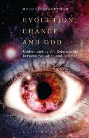 Evolution Chance and God By Brendan Sweetman (Paperback) 9781628929843