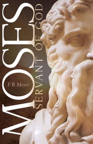 Moses Servant of God By Meyer F B (Paperback) 9781629110028