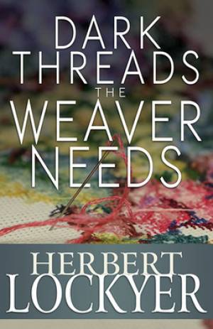 Dark Threads The Weaver Needs Paperback Book By Lockyer Herbert