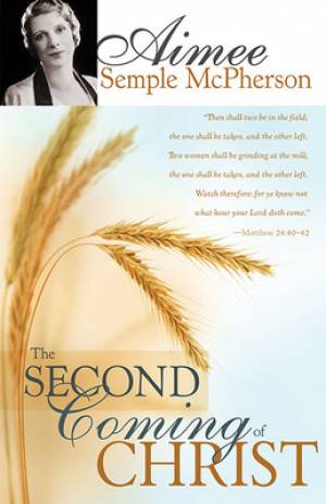 The Second Coming Of Christ Paperback Book By Mc Pherson Aimee Semple