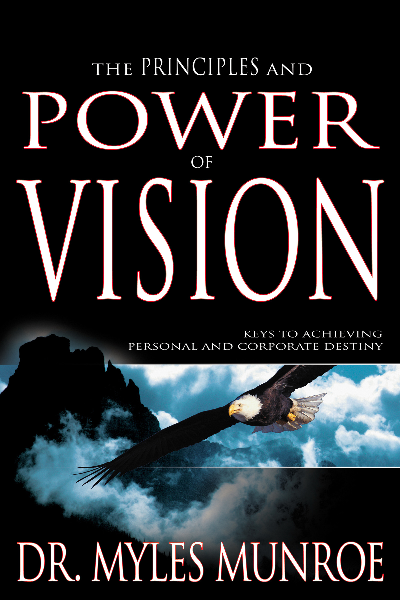 Principles And Power Of Vision By Myles Munroe (Paperback)