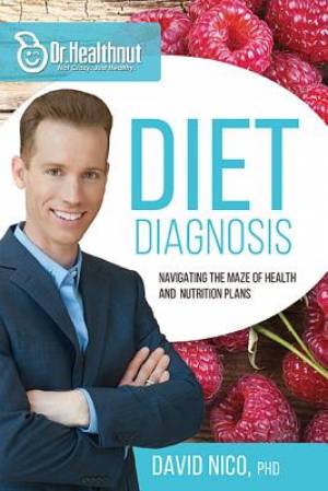 Diet Diagnosis Dr Healthnut By Nico David (Hardback) 9781629115351