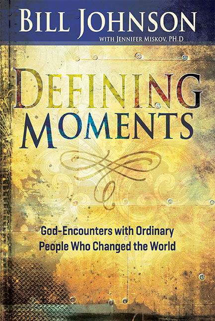 Defining Moments By Bill Johnson (Hardback) 9781629115474