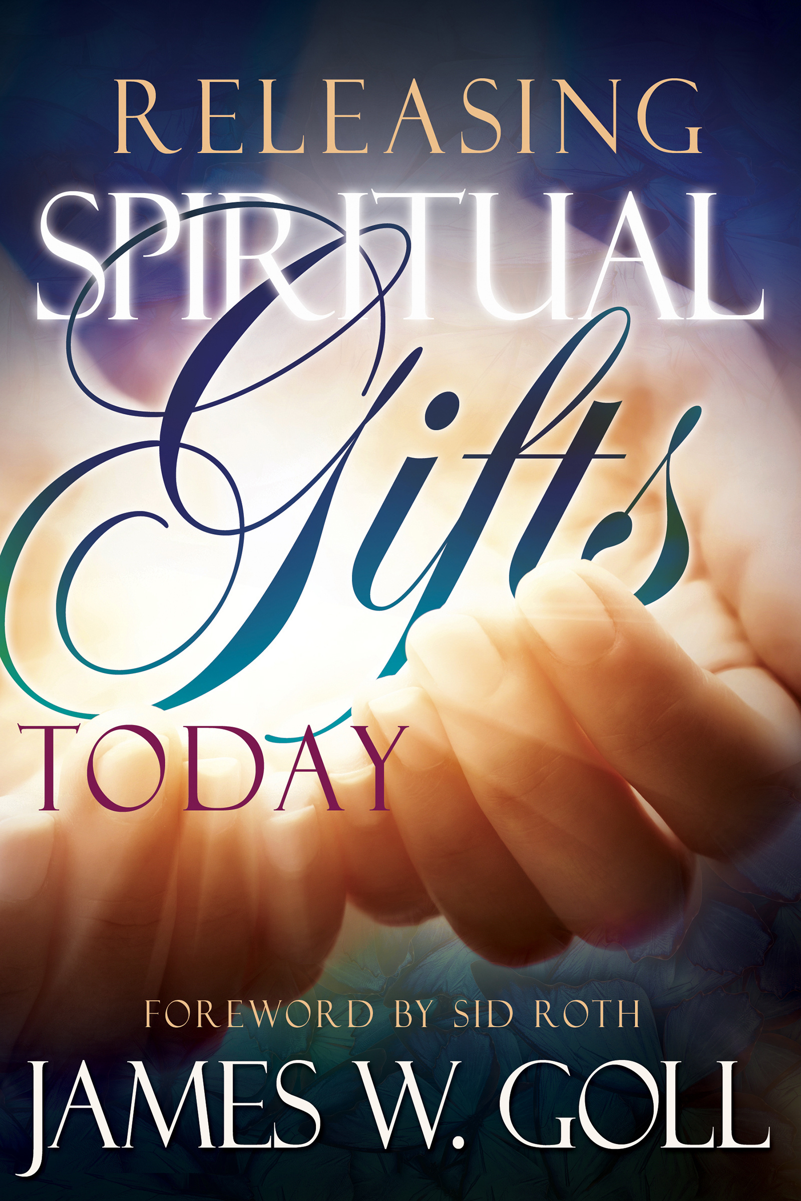 Releasing Spiritual Gifts Today Free Delivery Eden co uk