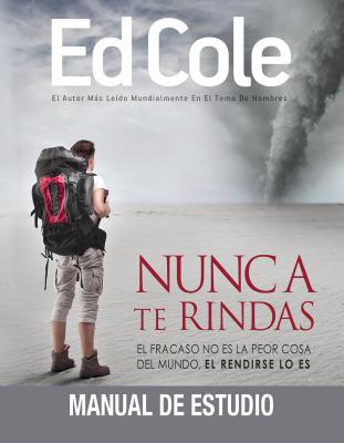 Nunca te rindas Manual de estudio By Cole Edwin Louis (Paperback)