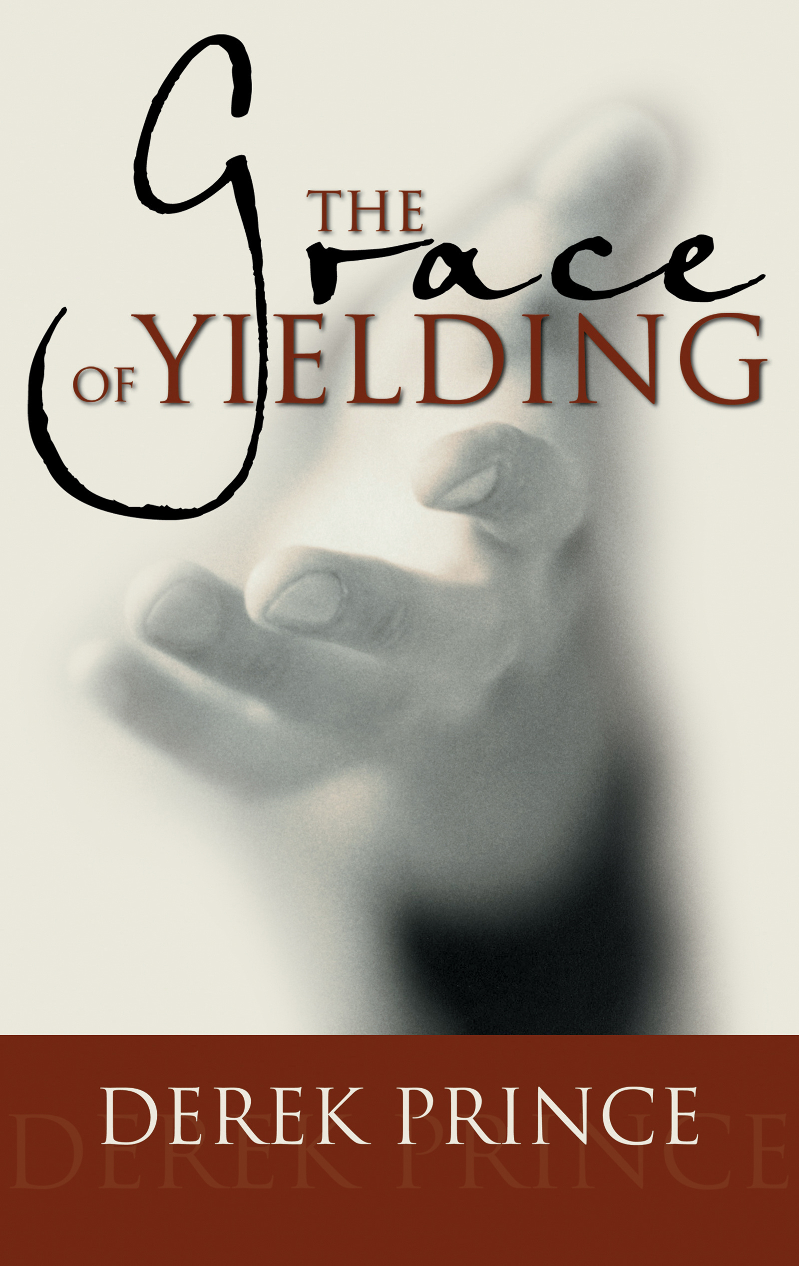 The Grace of Yielding By Prince Derek (Paperback) 9781629116662