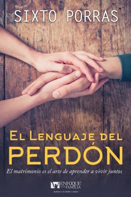 El lenguaje del perd n Language of Forgiveness