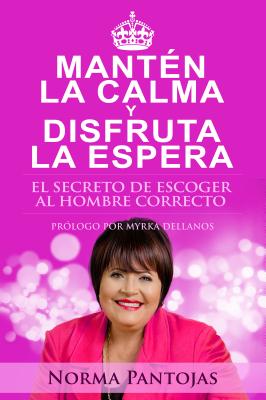 Mant n la calma y disfruta la espera By Pantojas Norma (Paperback)