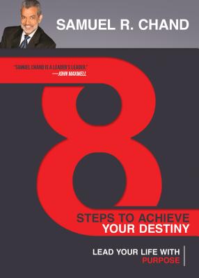 8 Steps to Achieve Your Destiny By Chand Samuel R (Hardback)