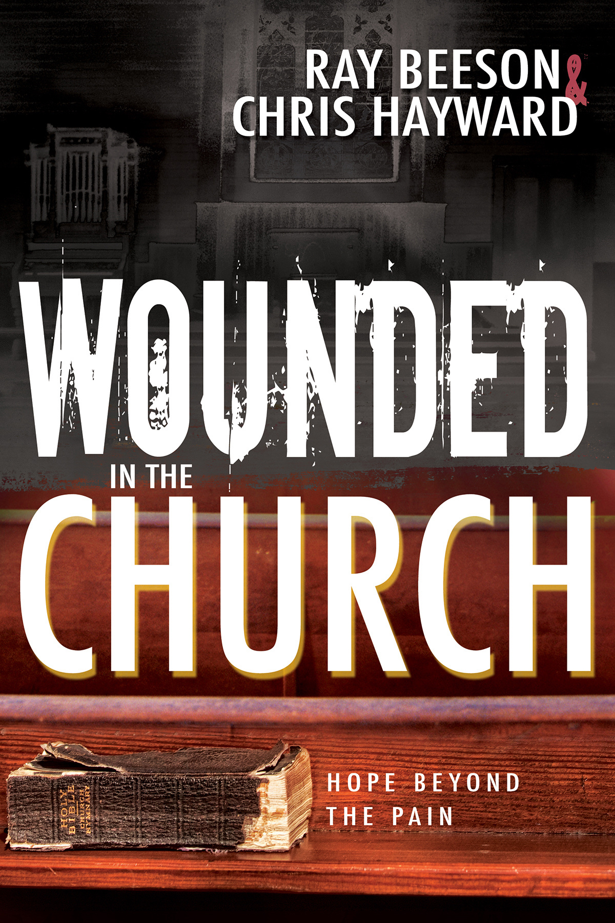 Wounded in the Church By Beeson Ray Hayward Chris (Paperback)