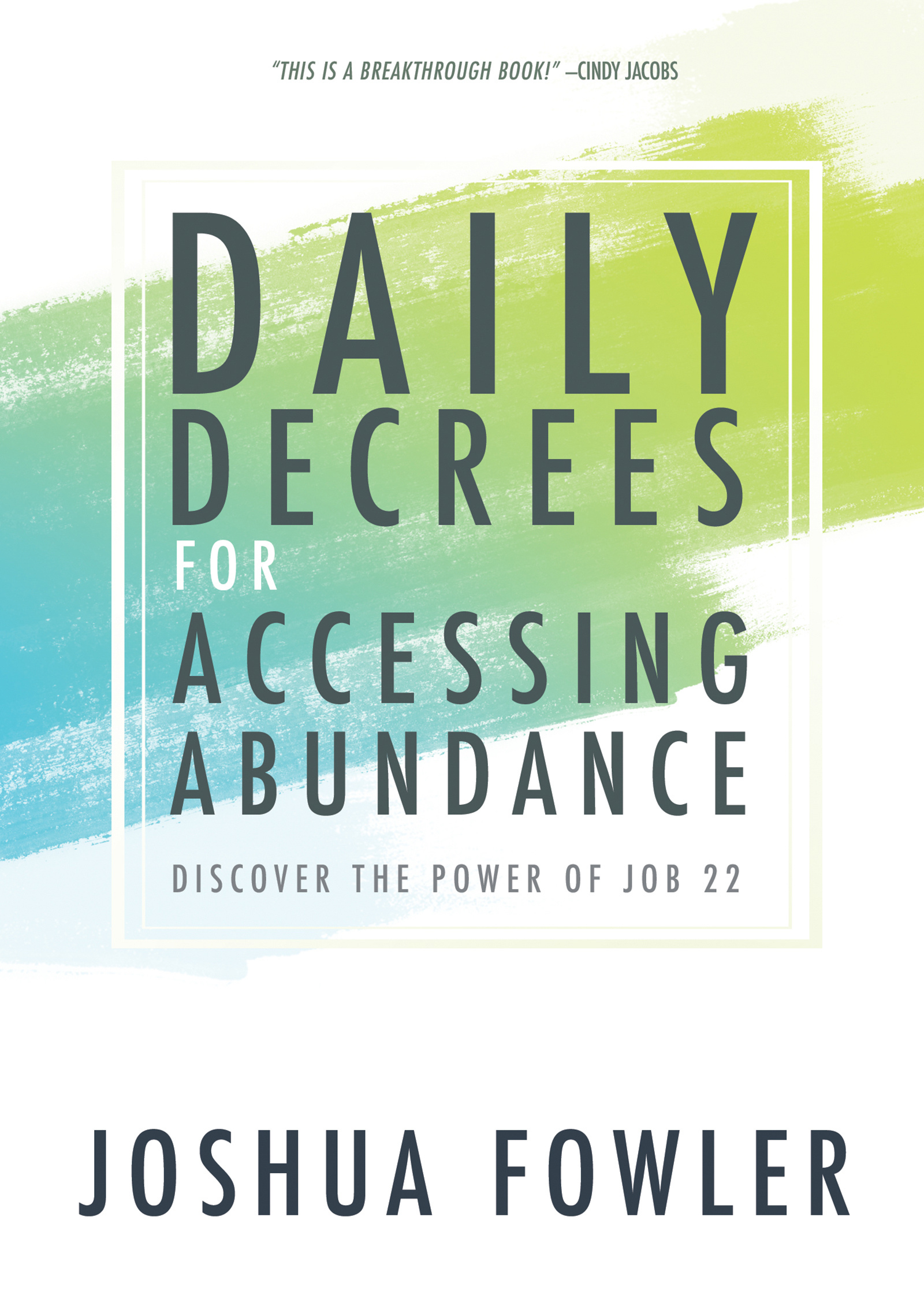 Daily Decrees for Accessing Abundance By Fowler Joshua (Paperback)